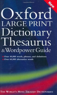 Oxford Large Print Dictionary Thesaurus and Wordpower Guide by Hawker