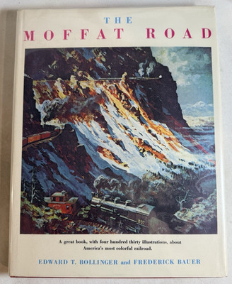 The Moffat Road by Edward Bollinger and Frederick Bauer - 1962 HCDJ 1st Ed.