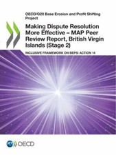Making Dispute Resolution More Effective - MAP Peer Review Report, British Vi...
