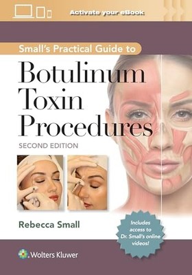 Small's Practical Guide to Botulinum Toxin Procedures: Print + eBook with Multi