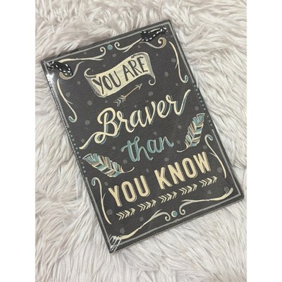 Glory Haus Annie F Downs Collection You Are Braver Than You Know Canvas Art NEW