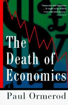 The Death of Economics Hardcover Paul Ormerod