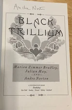 Black Trillium Andre Norton, Marion Zimmer Bradley, Julian May 1st ed. Signed
