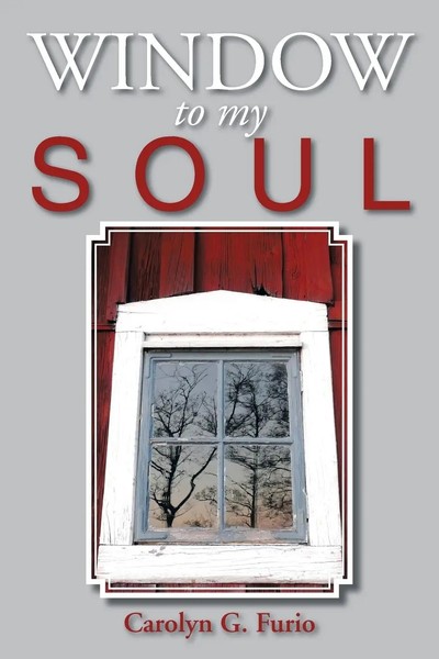 Carolyn G. Furio | Window To My Soul | Taschenbuch | Englisch (2013) | Xlibris-image