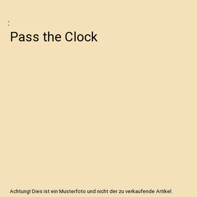 Pass the Clock