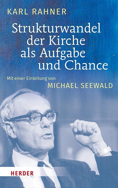 Strukturwandel Der Kirche Als Aufgabe Und Chance Karl Rahner Buch 168