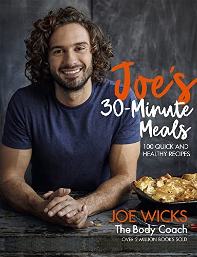 Joe's 30 Minute Meals: 100 Quick and Healthy Recipes-Joe Wicks