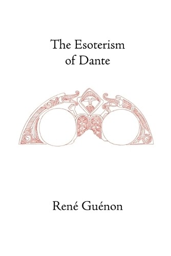 Rene Guenon Samuel D. Fohr The Esoterism of Dante (Tascabile)