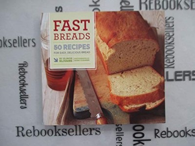 Fast Breads: 50 Recipes for Easy, D..., Klivans, Elinor