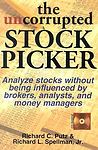 The Uncorrupted Stock Picker: Using the Theory of Constraints, Analyze Stocks Wi