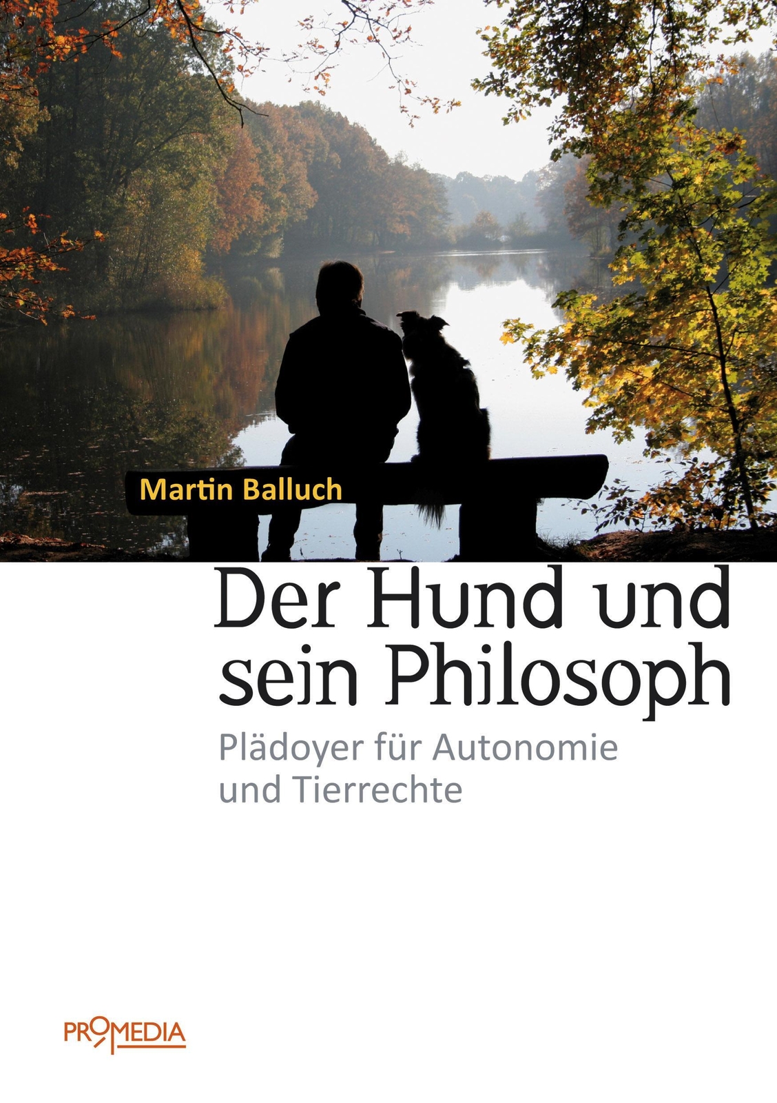 Thumbnail - Der Hund Und Sein Philosoph Plädoyer Für Autonomie Und Tierrechte