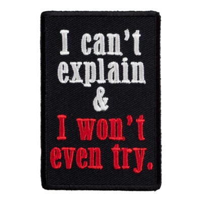 I Can't Explain & I Won't Try Patch, Funny Patches