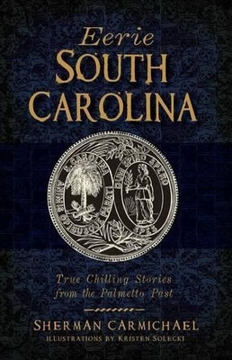 Sherman Carmichael Eerie South Carolina (Taschenbuch)
