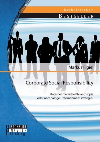 Corporate Social Responsibility: Unternehmerische Philanthropie Oder Nachhaltige-image