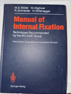 Manual of Internal Fixation : Techniques Recommended by the AO-ASIF Group 3rd Ed