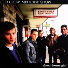 Down Home Girl [EP] by Old Crow Medicine Show
