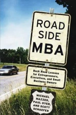 Roadside MBA: Back Road Lessons for Entrepreneurs, Executives, and Small Busines