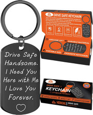 Drive Safe Keychain for Him - Drive Safe Handsome I Need You Here with Me Keyrin
