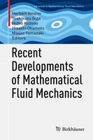 Recent Developments Of Mathematical Fluid Mechanics Herbert Amann