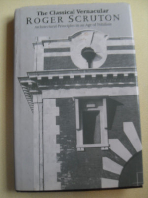 The Classical Vernacular Architectural Principles in an Age of Nihilism Lives...