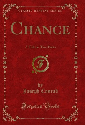 Chance: A Tale in Two Parts (Classic Reprint)
