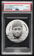 2013 Cooperstown Collection Colgan's Chips Discs Josh Gibson PSA 9 MINT HOF n8a