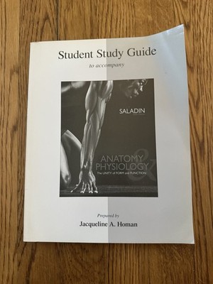 STUDENT STUDY GUIDE FOR ANATOMY & PHYSIOLOGY By Jaque Homan