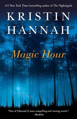 Magic Hour: A Novel - paperback Hannah, Kristin