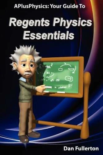 APlusPhysics Your Guide to Regents Physics Essentials Paperback