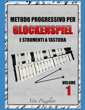 Metodo Progressivo Per Glockenspiel E Strumenti a Tastiera