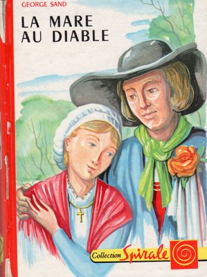 La mare au diable - George SAND - Collection SPIRALE ( n° 3 )