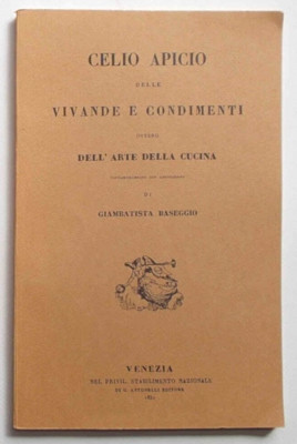 APICIO Von Speisen und Gewürzen bzw. von der Kunst des Kochens (Gastronomie)