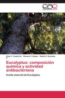 Omar F. Cuadro M. (U. A.) | Eucalyptus: ComposicióN QuíMica Y Actividad...