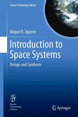 Aguirre - Introduction to Space Systems   Design and Synthesis - New h - X555z