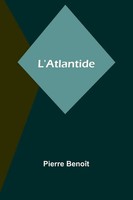 Pierre BenoîT | L'atlantide | Taschenbuch | FranzöSisch (2023) | Alpha Editions