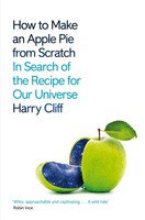 How To Make An Apple Pie From Scratch | Harry Cliff | Taschenbuch | 400 S.