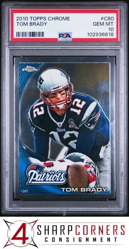 2010 TOPPS CHROME #C80 TOM BRADY PATRIOTS PSA 10