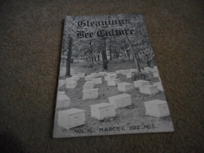 MARCH 1 1912 Gleanings in Bee Culture Beekeeping Beekeepers AI Root Magazine 