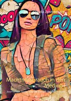 Claudia Zimmermann | Machtmißbrauch in den Medien I | Taschenbuch | Deutsch