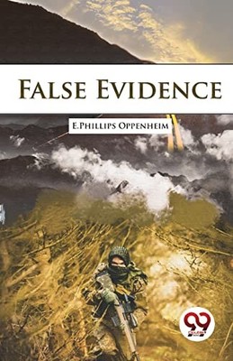E.Phillips Oppenheim - False Evidence - Paperback - N245z