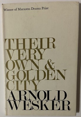 Their Very Own & Golden City by Arnold Wesker (1966 1st Hardcover)
