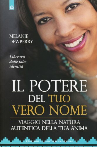 LIBRO IL POTERE DEL TUO VERO NOME - MELANIE DEWBERRY