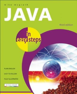 Java in Easy Steps by McGrath, Mike