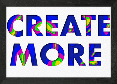 Create More Gerahmtes Wandbild Poster Leinwanddruck Bild