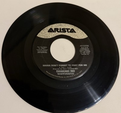 Diamond Rio   Mama Don't Forget To Pray For Me / Norma Jean Riley   45 Vinyl  7''
