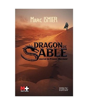 Dragon de sable: Journal du premier marcheur, Ismier, Marc