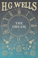 The Dream H. G. Wells Taschenbuch Kartoniert / Broschiert Englisch 2016