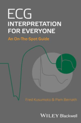 ECG Interpretation for Everyone: An On-The-Spot Guide - Spiral-bound NEW Fred Ku