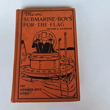 The Submarine Boys For The Flag Book By V Durham 1910 Saalfield Publishing Co