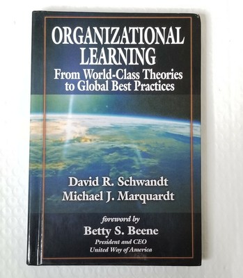 Organizational Learning :From World-Class Theories to Global Best Practices |NEW